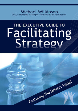 The Executive Guide to Facilitating Strategy (Autographed Copy)