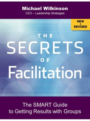 The Secrets of Facilitation, Second Edition (Autographed Copy)