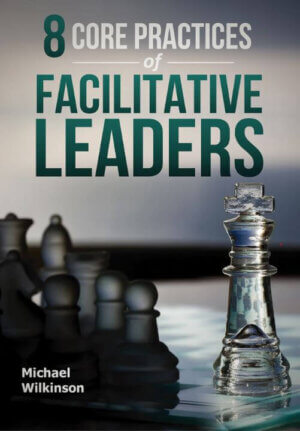 8 Core Practices of Facilitative Leaders